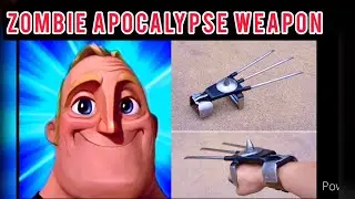 ZOMBIE APOCALYPSE WEAPON / MR.INCREDIBLE  / BECOMING UNCANNY / CANNY / MEMES / NEW