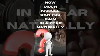 👉 HOW MUCH MUSCLE CAN YOU GAIN IN A YEAR NATURALLY ❓