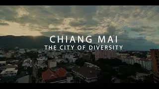Chiang Mai - City of Creativity and Diversity.