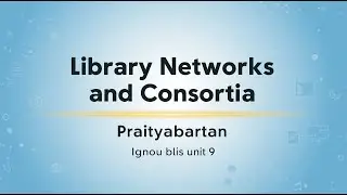 Library and Information Networks in India | IGNOU BLIS Unit 9 | বাংলা ব্যাখ্যা | Pratyabartan