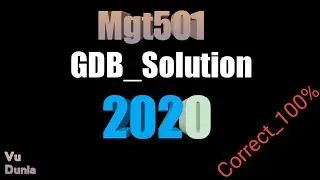 MGT501 GDB#1 Solution (2020) || 100% correct made by Vu Dunia