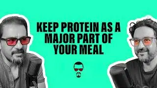 Keep Protein as the Major Part of Your Meal