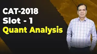 CAT 2018 Slot 1 - Quant Analysis | IIM Calcutta Paper | GP Ka Funda