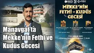 The Conquest of Mecca and Jerusalem Night in Manavgat!