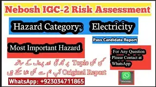 Nebosh IGC 2 Risk Assessment Report Part 2 Hazard Categories || Electricity Hazard in Ig2 report