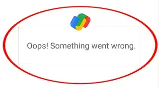 Google Pay Fix Error Opps Something Went Wrong While Creating UPI PIN Problem Solve
