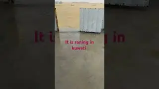 It is raining in Kuwait