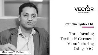 Pratibha Syntex Ltd: Transforming Textile & Garment Manufacturing | Vector Consulting Group