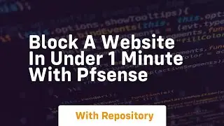 Block a website in under 1 minute with pfsense