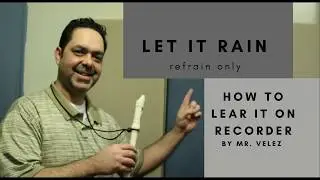 Let it rain on recorder refrain only