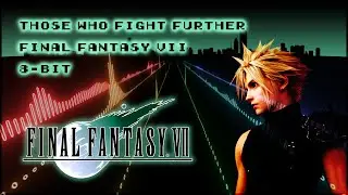 Those Who Fight Further [Final Fantasy VII] | 8-Bit Cover