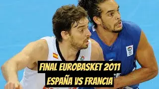 Espa&ntilde;a vs Francia | Final Eurobasket 2011 | Partido COMPLETO
