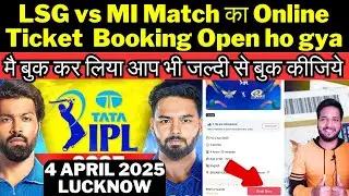 LSG vs MI Match Online Ticket Booking Open Ekana Cricket Stadium Lucknow IPL 2025