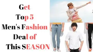 Top 5 Men's Fashion Deal & offers of This SEASON #india