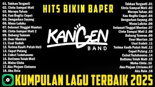 KANGEN BAND FULL ALBUM TERBAIK 2025 ENAK DIDENGAR - TAKKAN TERGANTI, CINTA SAMPAI MATI