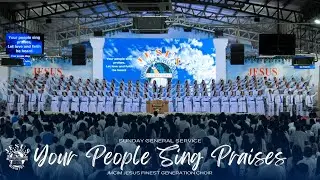 Your People Sing Praises | JMCIM Central | JESUS Finest Generation Choir | Sunday General Service