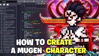 How to make a MUGEN Character : Making A MODE Character Creation Tutorial