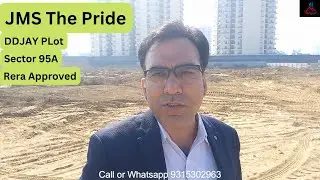 JMS The Pride| DDJAY Plot| New Gurgaon & Dwarka Expressway| Sector 95 A| Rera Approved| 9315302963