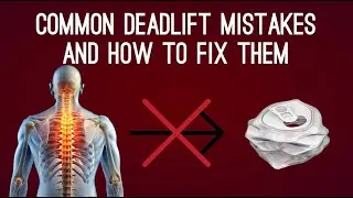 COMMON DEADLIFT MISTAKES