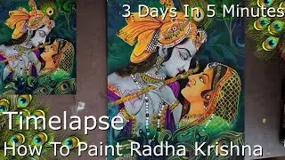 Radha Krishna Painting | TimeLapse Version | 3 Days In 10 Minutes | How To Paint Radha Krishna |