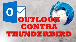 🚀CLIENTES DE CORREO ELECTR&Oacute;NICO 📨 - &iquest;CUAL ELEGIR? Microsoft Outlook VS Mozilla Thunderbird