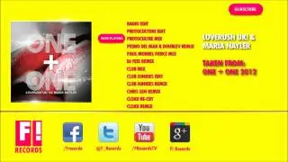 LOVERUSH UK! & MARIO NAYLER - One & One 2012 (Protoculture Remix)