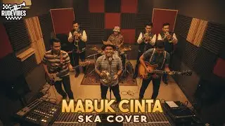 MABUK CINTA - ARMADA SKA COVER (RUDE VIBES)