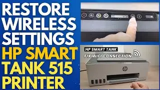 How to Delete Previous Wireless Networks on HP Smart Tank 515 | Factory Reset WiFi Settings