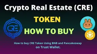 How to Buy Crypto Real Estate (CRE) Token Using BNB and PancakeSwap On Trust Wallet