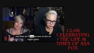 S12E06: Celebrating the Life and Times of Asa Fox (Video Edit)