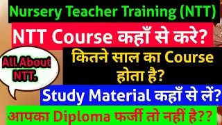 NTT Update// NTT Course Details. NTT Study Material. How to Check NTT Diploma Valid or Invalid?