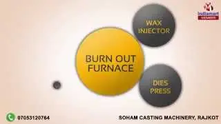 Silver & Gold Casting Machinery by Soham Casting Machinery, Rajkot