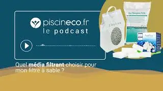 Quel média filtrant choisir pour mon filtre à sable ?
