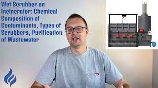 Wet Scrubber on Incinerator: Chemical Composition of Contaminants, Types of Scrubbers, Purification