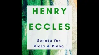 Henry ECCLES: SONATA for Viola & Piano in G minor ( Lo-Fi* )   |   [ S. ERRINGTON ]    #ViolaScore 🔝