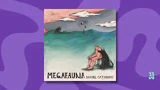 DANIEL CATARINO | MEGAFAUNA [full album]
