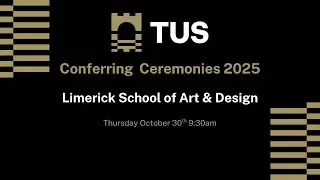 Midwest Conferring Ceremony for the Limerick School of Art & Design
