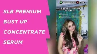 RUTIN MENGGUNAKAN SERUM SLB BUST UP HASIL NYA MEMUASKAN !! REAL TESTI