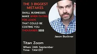 Jason Buckner - The 3 Biggest Mistakes - Sept 24 2021