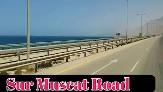 Sur Muscat Oman Road|| Al Amarat Sur Road|| Travel Vlog, Road Trip
