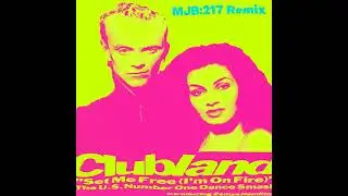 Clubland feat. Zemya Hamilton - Set Me Free (I'm On Fire) (MJB:217 Remix)