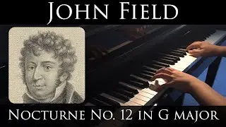 Field - Nocturne No.12 in G major (special version)