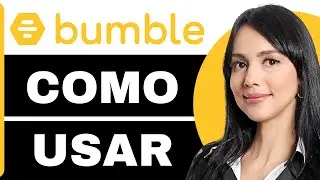 Como Usar Bumble (Guia Completo 2026)