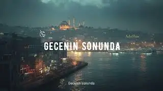 AdaFlow - Gecenin Sonunda (AF Original)