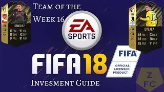FIFA 18: TOTW 16 Investment Guide- New Method Discovered!!!