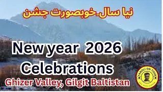 New Year Celebration 2026| Village Life in Mountains | Ghizer Valley Gilgit |Tanoli on Tour |