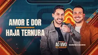 MEDLEY AMOR E TERNURA - Iguinho e Lulinha (CD Ao Vivo de Verdade)
