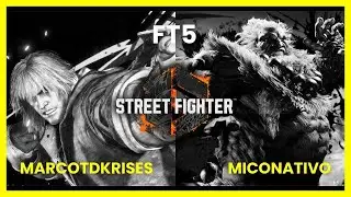 FT5: marcotdkrises (Ken) vs MicoNativo (Akuma)