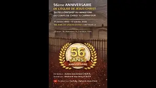 56 ans de MEJEC & 2e Fellowship du Ministère du Corps de Christ à Carrefour | 17-01-2026