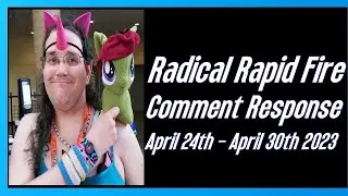 Ответ на комментарий Radical Rapid Fire с 24 по 30 апреля 2023 г.
